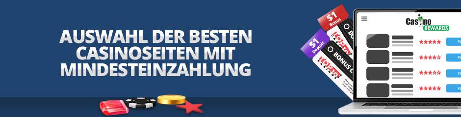 auswahl der besten casinoseiten mit mindesteinzahlung